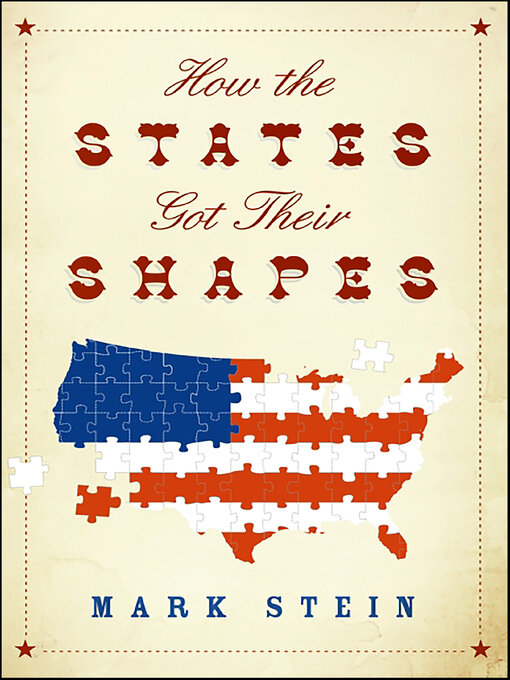 Title details for How the States Got Their Shapes by Mark Stein - Available